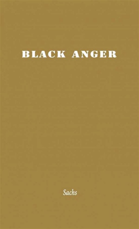 Cover for Wulf Sachs · Black Anger (Hardcover Book) [New ed of 1947 edition] (1968)