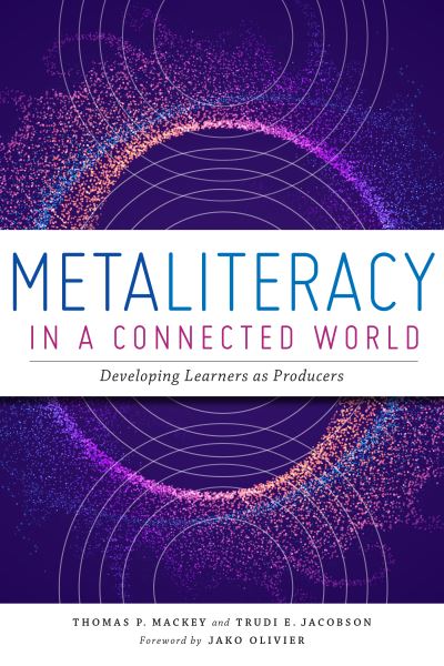 Cover for Trudi E. Jacobson · Metaliteracy in a Connected World: Developing Learners as Producers (Paperback Book) (2022)