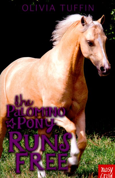 Cover for Olivia Tuffin · The Palomino Pony Runs Free - The Palomino Pony (Paperback Book) (2015)