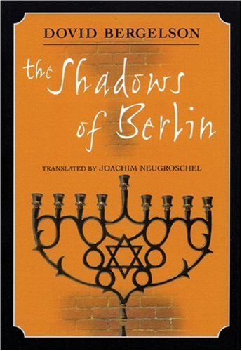 Cover for Dovid Bergelson · The Shadows of Berlin: The Berlin Stories of Dovid Bergelson (Pocketbok) (2005)