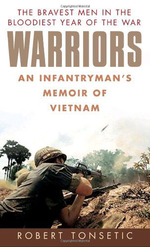 Cover for Robert Tonsetic · Warriors: An Infantryman's Memoir of Vietnam (Paperback Book) (2004)