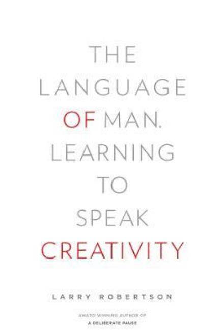 Cover for Larry Robertson · The Language of Man: Learning to Speak C (Paperback Book) (2016)