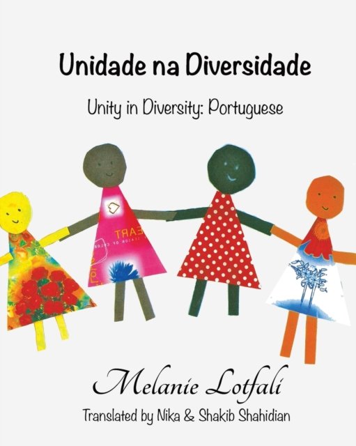 Cover for Lotfali, Melanie, Dr · Unidade na Diversidade: Unity in Diversity - Portuguese (Pocketbok) (2016)