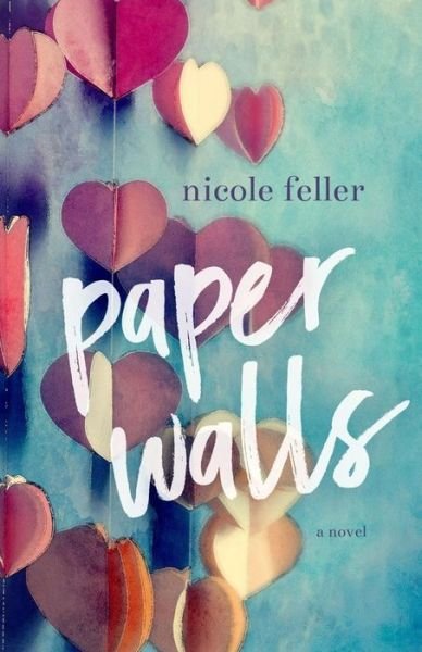 Nicole Feller · Paper Walls (Pocketbok) (2017)