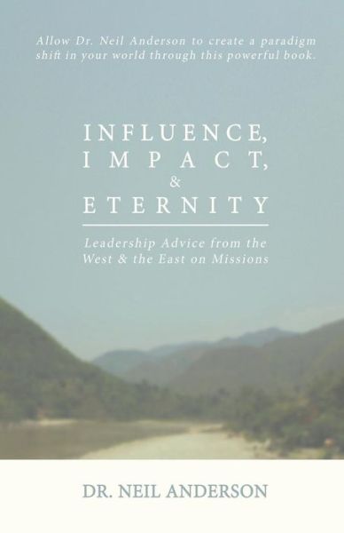 Cover for Neil Anderson · Influence, Impact &amp; Eternity (Paperback Book) (2014)