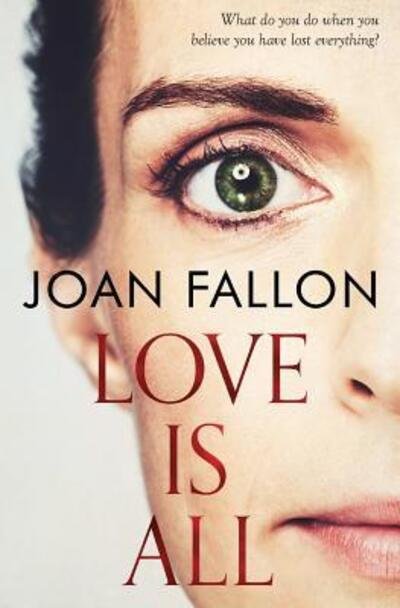 Cover for Joan Fallon · Love Is All (Paperback Book) (2018)
