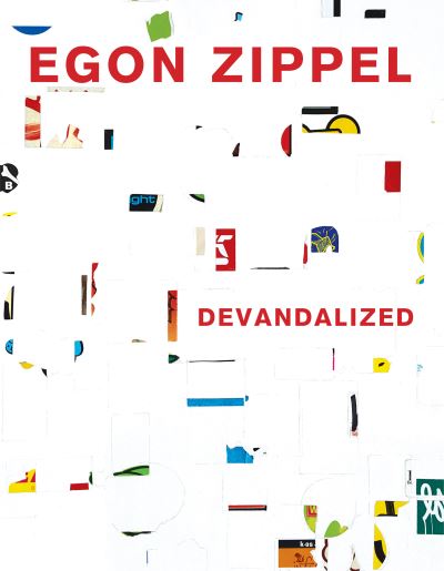 Cover for Egon Zippel · Devandalized: 1987-2017 (Hardcover Book) (2023)