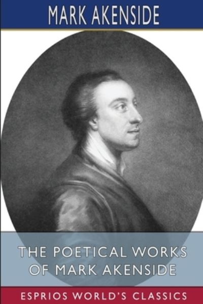 Cover for Mark Akenside · The Poetical Works of Mark Akenside (Esprios Classics) (Paperback Book) (2025)