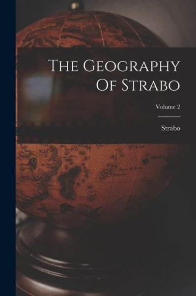 Cover for Strabo · Geography of Strabo; Volume 2 (Book) (2022)