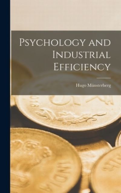 Cover for Hugo Münsterberg · Psychology and Industrial Efficiency (Buch) (2022)