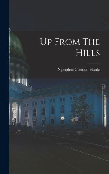 Cover for Nymphus Coridon Hanks · Up from the Hills (Book) (2022)