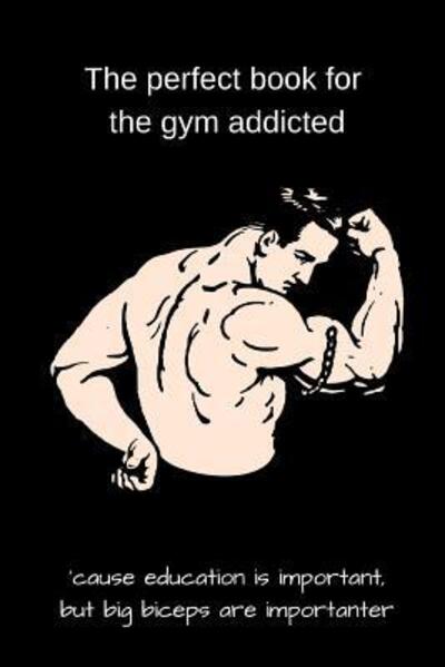 Cover for Amanda Baker · The perfect book for the gym addicted (Paperback Book) (2019)