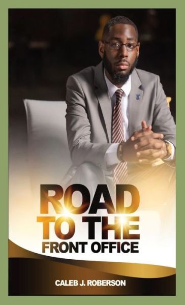 Cover for Caleb Roberson · Road to the Front Office (Hardcover Book) [Large type / large print edition] (2021)