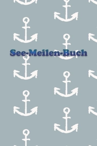 Cover for Bordbuch Yacht · See-Meilen-Buch (Paperback Book) (2019)