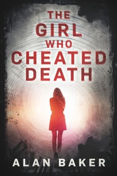 Cover for Alan Baker · The Girl Who Cheated Death (Paperback Book) (2019)