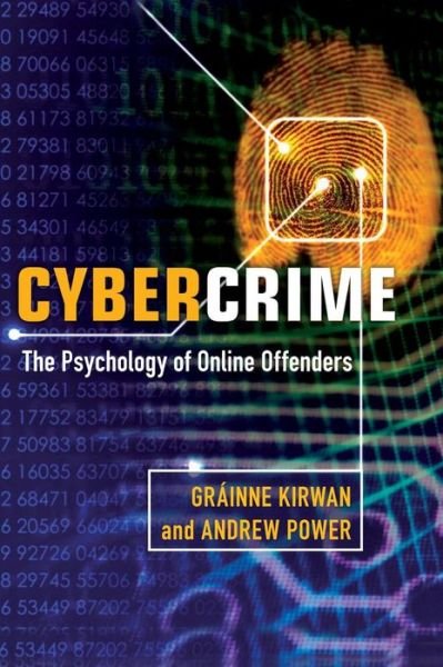 Cover for Grainne Kirwan · Cybercrime: The Psychology of Online Offenders (Innbunden bok) (2013)