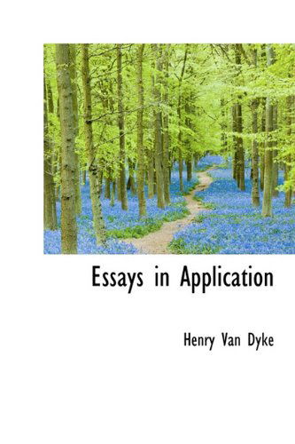 Cover for Henry Van Dyke · Essays in Application (Hardcover Book) (2009)