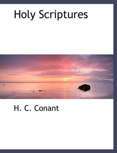 Cover for H C Conant · Holy Scriptures (Paperback Book) [Large type / large print edition] (2009)