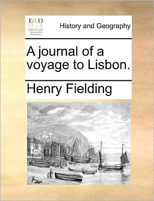 Cover for Henry Fielding · A Journal of a Voyage to Lisbon. (Pocketbok) (2010)