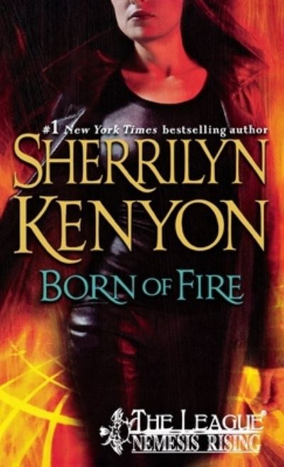 Cover for Sherrilyn Kenyon · Born of Fire : The League (Bog) (2009)