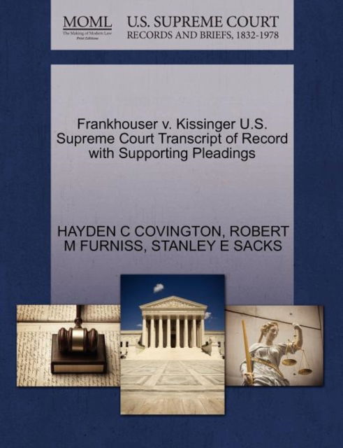 Cover for Hayden C Covington · Frankhouser V. Kissinger U.s. Supreme Court Transcript of Record with Supporting Pleadings (Paperback Book) (2011)