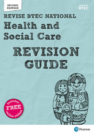 Pearson REVISE BTEC National Health and Social Care Revision Guide inc online edition - for 2025 exams - Pearson Revise - Brenda Baker - Książki - Pearson Education Limited - 9781292230443 - 26 września 2017