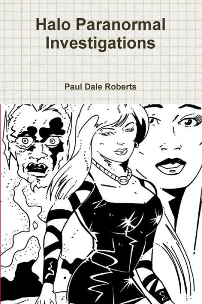 Cover for Paul Dale Roberts · Halo Paranormal Investigations (Pocketbok) (2014)