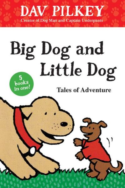 Cover for Pilkey Dav Pilkey · Big Dog and Little Dog Tales of Adventure (Hardcover Book) (2019)