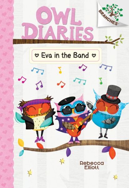 Cover for Rebecca Elliott · Eva in the Band: A Branches Book (Owl Diaries #17) (Hardcover Book) (2022)