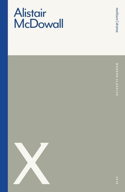 Cover for Alistair McDowall · X - Modern Classics (Taschenbuch) (2021)