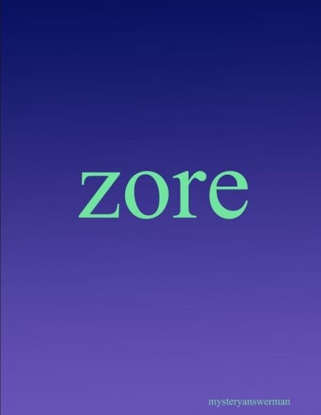 Zore - Mysteryanswerman - Bøger - Lulu.com - 9781365909443 - 21. april 2017