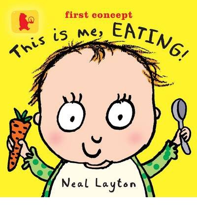 Cover for Neal Layton · This Is Me, Eating! - Baby Walker (Kartonbuch) (2014)