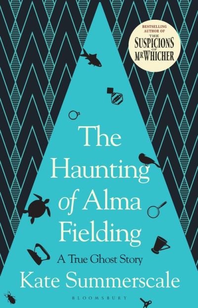 Cover for Summerscale Kate Summerscale · The Haunting of Alma Fielding : SHORTLISTED FOR THE BAILLIE GIFFORD PRIZE 2020 (Pocketbok) (2020)
