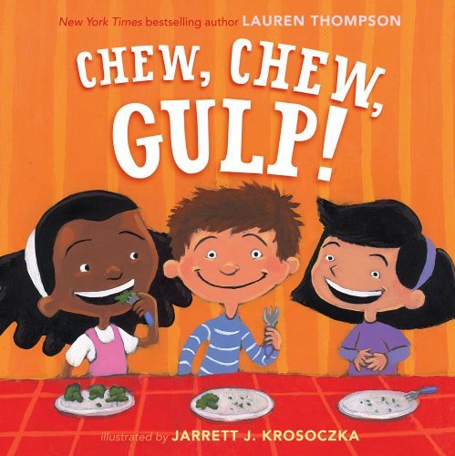 Cover for Lauren Thompson · Chew, Chew, Gulp! (Hardcover Book) (2011)
