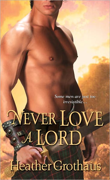 Cover for Heather Grothaus · Never Love A Lord (Paperback Book) (2015)