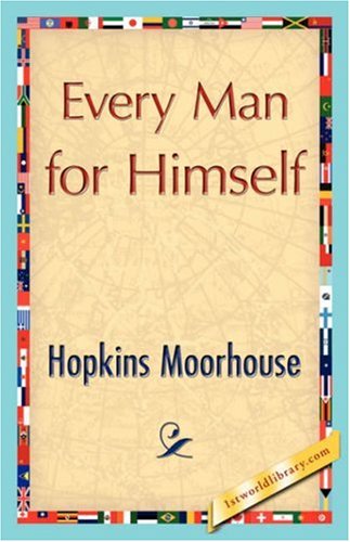 Cover for Hopkins Moorhouse · Every Man for Himself (Hardcover Book) (2007)