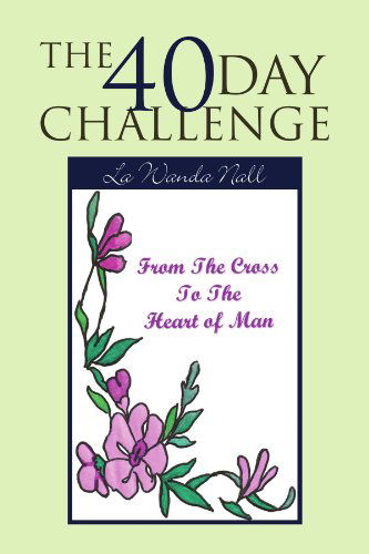 Cover for La Wanda Nall · The 40 Day Challenge (Paperback Bog) (2009)