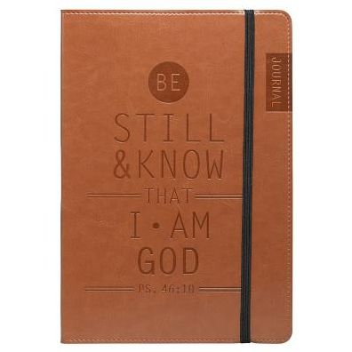 Cover for Christian Art Gifts (Manufacturer) · Tan &quot;Be Still &amp; Know&quot; Flexcover Journal / Notebook - Psalm 46:10 (Leather Book) (2014)