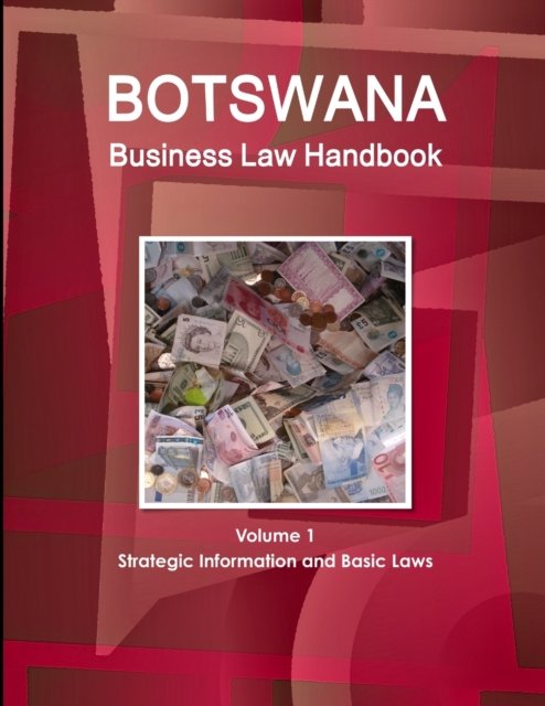 Cover for Inc Ibp · Botswana Business Law Handbook Volume 1 Strategic Information and Basic Laws (Paperback Book) (2014)