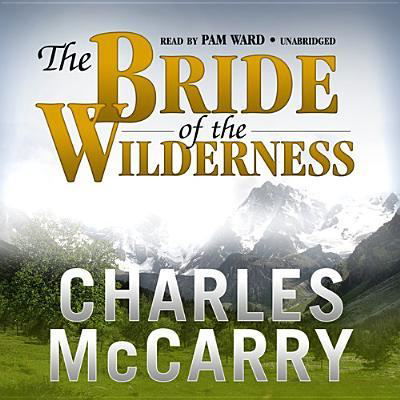 Cover for Charles Mccarry · The Bride of the Wilderness (CD) (2013)