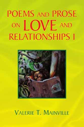 Poems and Prose on Love and Relationships I - Valerie T. Mainville - Books - Xlibris - 9781436320443 - May 21, 2008
