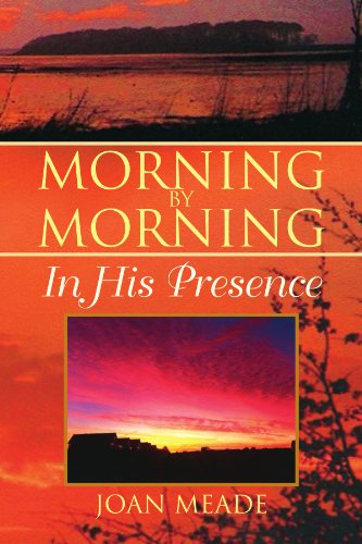 Cover for Joan Meade · Morning by Morning: in His Presence (Paperback Book) (2009)