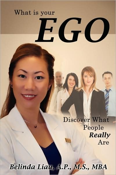 Cover for A P M S Mba Belinda Liau · What is Your Ego: Discover What People Really Are (Paperback Book) (2009)