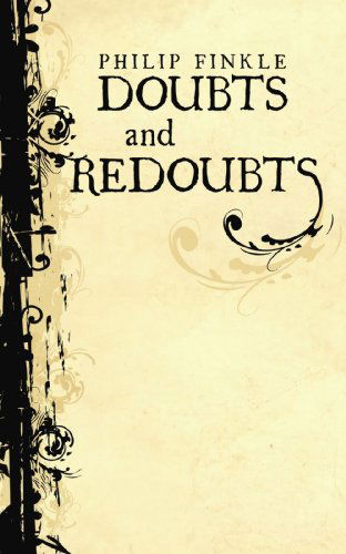 Cover for Philip Finkle · Doubts and Redoubts: Selected Poems (Paperback Book) (2009)