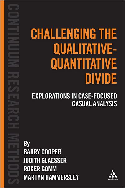 Cover for Cooper, Professor Barry (Durham University, UK) · Challenging the Qualitative-Quantitative Divide: Explorations in Case-focused Causal Analysis - Continuum Research Methods (Hardcover Book) (2012)