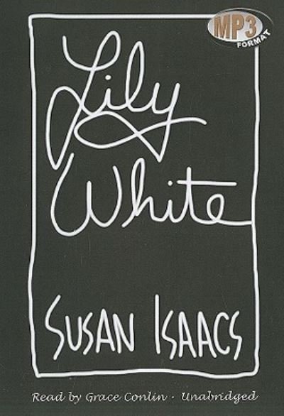 Cover for Susan Isaacs · Lily White (CD) (2010)