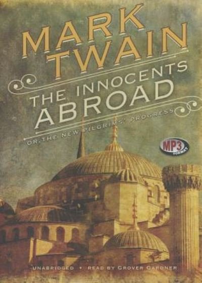 Cover for Mark Twain · The Innocents Abroad (CD) (2011)
