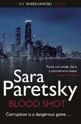 Blood Shot: V.I. Warshawski 5 - Sara Paretsky - Books - Hodder & Stoughton - 9781444761443 - January 31, 2013