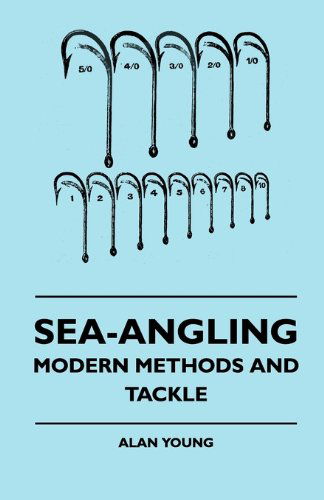 Sea-angling - Modern Methods and Tackle - Alan Young - Książki - Reitell Press - 9781445511443 - 30 lipca 2010