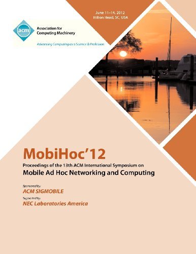 Cover for Mobihoc 12 Proceedings Committee · MobiHoc 12 Proceedings of the 13th ACM International Symposium on Mobile Ad Hoc Networking and Computing (Pocketbok) (2013)